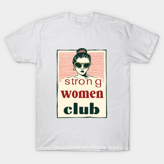 Vintage Vogue: 'Strong Women Club' Fashionista Illustration Poster T-Shirt by Retro Travel Design